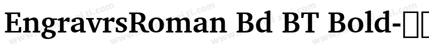 EngravrsRoman Bd BT Bold字体转换
